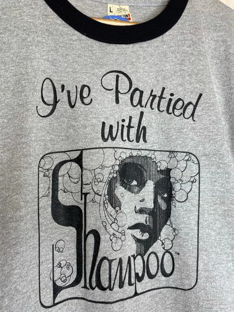 I've Partied With Shampoo Ringer T-Shirt: M/L