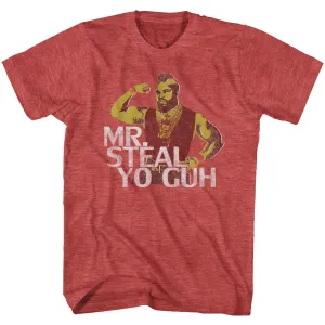 Mr. T Mr. Steal Yo Guh Men's T-Shirt