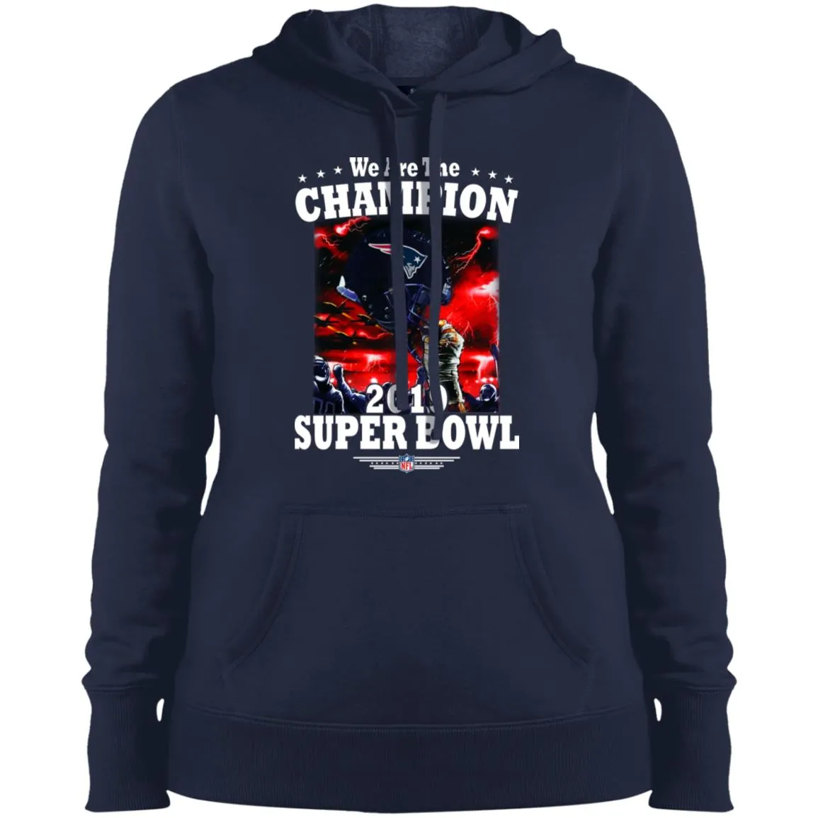 Nfl – New England Patriots We Are The Champion 2019 Super Bowl Football Women Hooded Sweatshirt