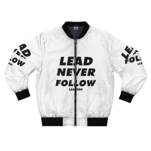 "Lead Never Follow Leaders" Bomber Jacket