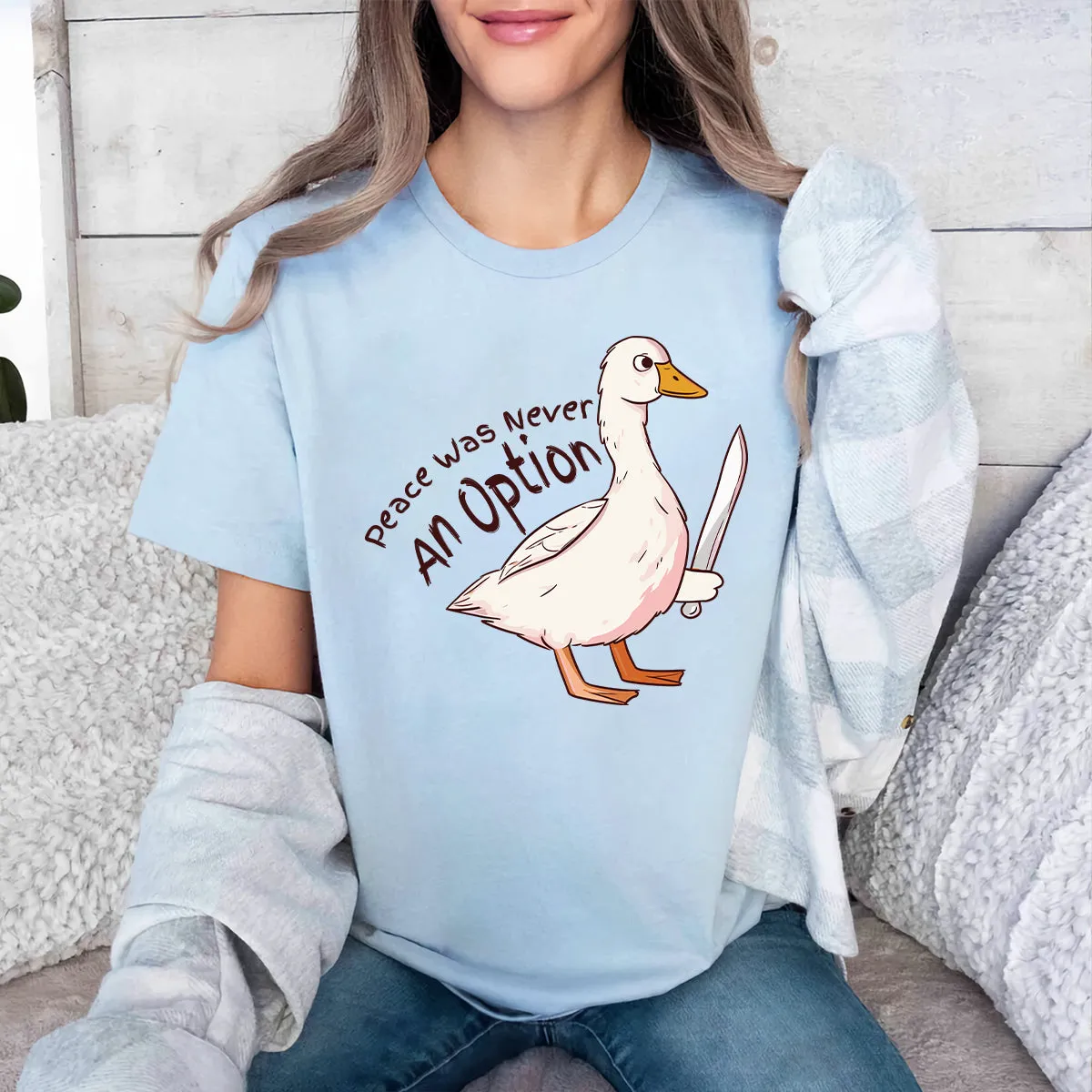 Teesdily | Silly Goose Shirt, Peace Was Never An Option T-shirt, Funny Goose Sweatshirt Hoodie Mug, Meme Shirt, Cute Duck Shirt, Goose Lover Gift